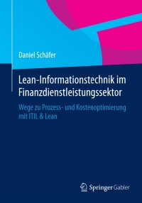 Imagen de portada: Lean-Informationstechnik im Finanzdienstleistungssektor 9783658069889