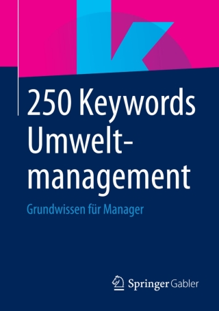 صورة الغلاف: 250 Keywords Umweltmanagement 9783658069940