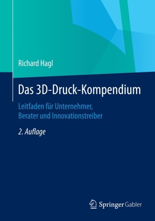 表紙画像: Das 3D-Druck-Kompendium 2nd edition 9783658070465