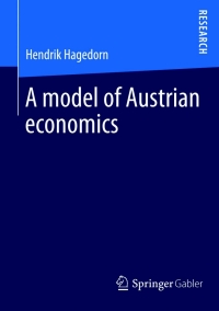 Cover image: A model of Austrian economics 9783658070762