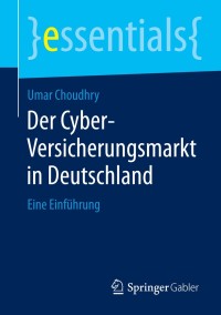 Imagen de portada: Der Cyber-Versicherungsmarkt in Deutschland 9783658070977