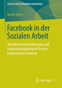 Cover image: Facebook in der Sozialen Arbeit 9783658070991