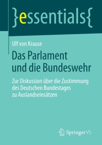 Imagen de portada: Das Parlament und die Bundeswehr 9783658071110