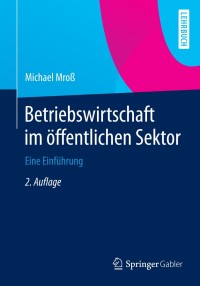 Imagen de portada: Betriebswirtschaft im öffentlichen Sektor 2nd edition 9783658071202