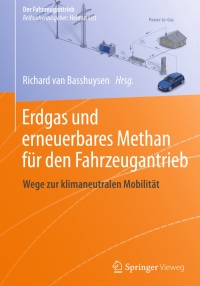 صورة الغلاف: Erdgas und erneuerbares Methan für den Fahrzeugantrieb 9783658071585