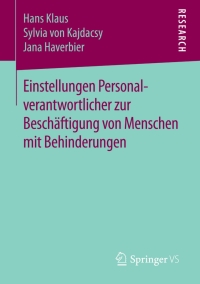 Imagen de portada: Einstellungen Personalverantwortlicher zur Beschäftigung von Menschen mit Behinderungen 9783658071950