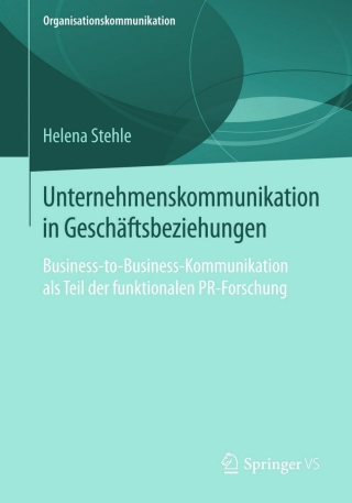 表紙画像: Unternehmenskommunikation in Geschäftsbeziehungen 9783658072933