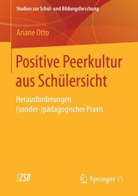 Cover image: Positive Peerkultur aus Schülersicht 9783658073015