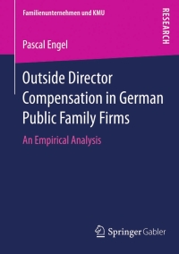 صورة الغلاف: Outside Director Compensation in German Public Family Firms 9783658073152
