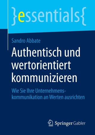 صورة الغلاف: Authentisch und wertorientiert kommunizieren 9783658073428