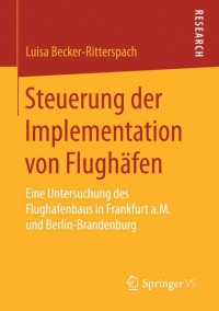 Imagen de portada: Steuerung der Implementation von Flughäfen 9783658073565