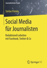 صورة الغلاف: Social Media für Journalisten 9783658073589
