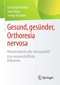 Cover image: Gesund, gesünder, Orthorexia nervosa 9783658074050