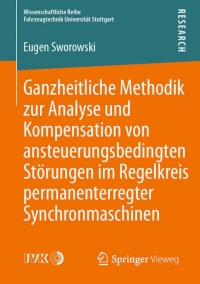 Cover image: Ganzheitliche Methodik zur Analyse und Kompensation von ansteuerungsbedingten Störungen im Regelkreis permanenterregter Synchronmaschinen 9783658074494