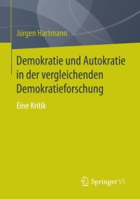 Cover image: Demokratie und Autokratie in der vergleichenden Demokratieforschung 9783658074784