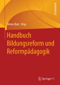 Imagen de portada: Handbuch Bildungsreform und Reformpädagogik 9783658074906