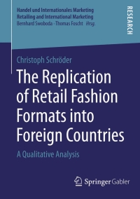 صورة الغلاف: The Replication of Retail Fashion Formats into Foreign Countries 9783658075408