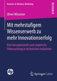 Cover image: Mit mehrstufigem Wissenserwerb zu mehr Innovationserfolg 9783658076245