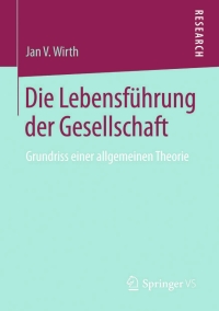 Cover image: Die Lebensführung der Gesellschaft 9783658077068