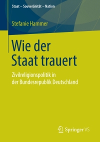 表紙画像: Wie der Staat trauert 9783658077105