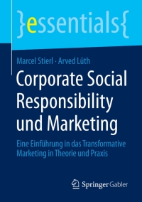 صورة الغلاف: Corporate Social Responsibility und Marketing 9783658077617