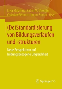 Imagen de portada: (De)Standardisierung von Bildungsverläufen und -strukturen 9783658077655