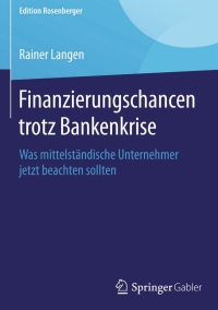 Cover image: Finanzierungschancen trotz Bankenkrise 9783658077716