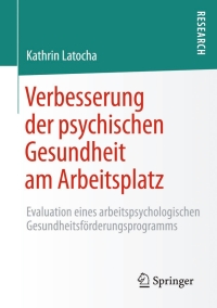 Immagine di copertina: Verbesserung der psychischen Gesundheit am Arbeitsplatz 9783658079079