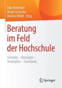 Cover image: Beratung im Feld der Hochschule 9783658079093