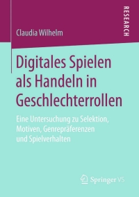 Cover image: Digitales Spielen als Handeln in Geschlechterrollen 9783658079710