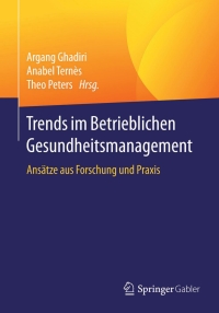 صورة الغلاف: Trends im Betrieblichen Gesundheitsmanagement 9783658079772