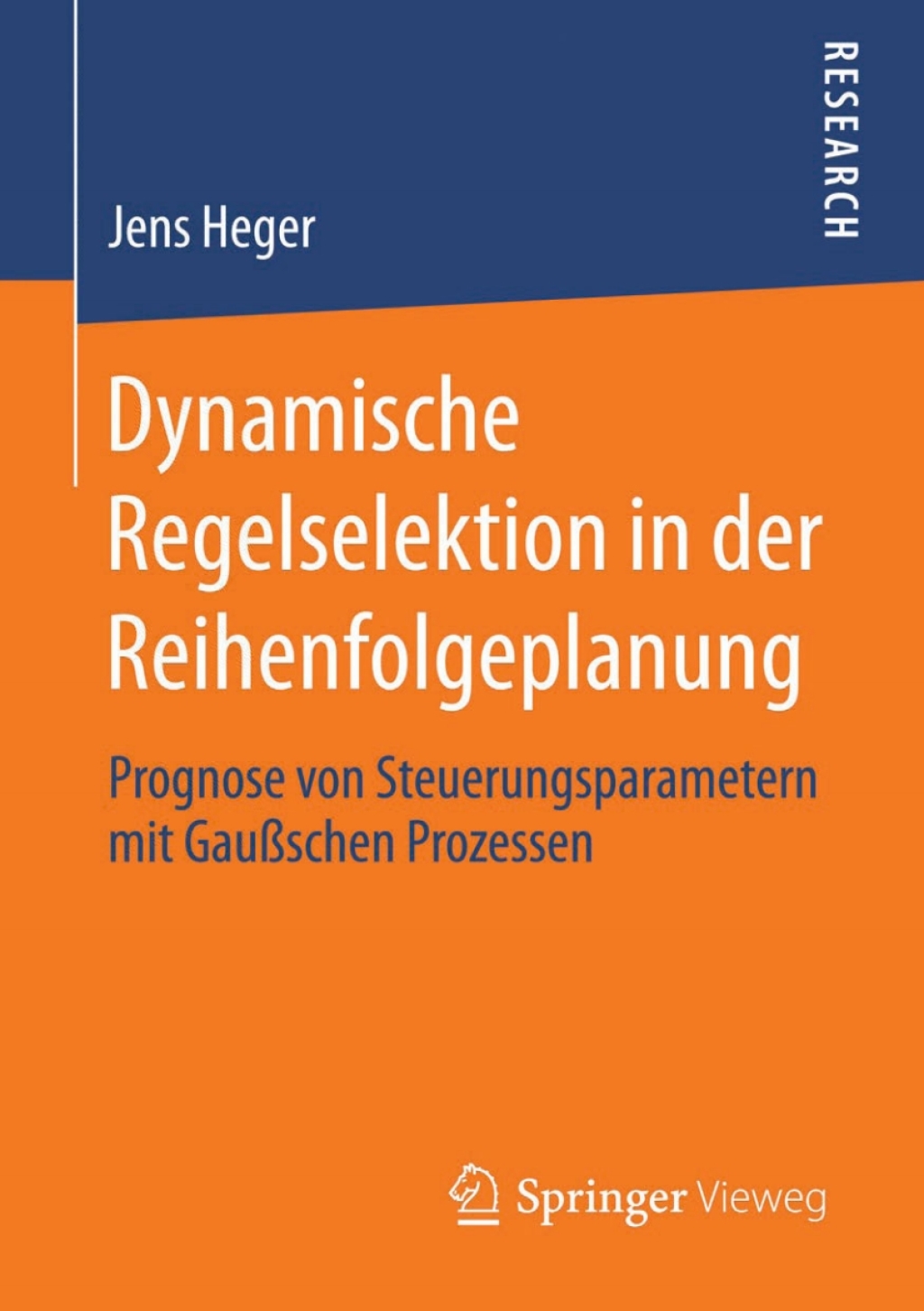 Dynamische Regelselektion in der Reihenfolgeplanung Prognose von Steuerungsparametern mit Gaußschen Prozessen