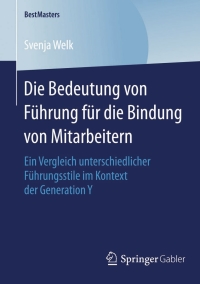 Cover image: Die Bedeutung von Führung für die Bindung von Mitarbeitern 9783658079918