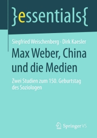 Imagen de portada: Max Weber, China und die Medien 9783658079956