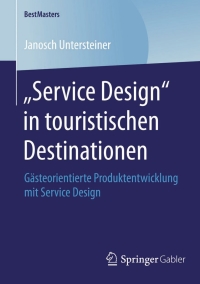 Omslagafbeelding: „Service Design“ in touristischen Destinationen 9783658080624