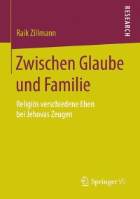 صورة الغلاف: Zwischen Glaube und Familie 9783658080853