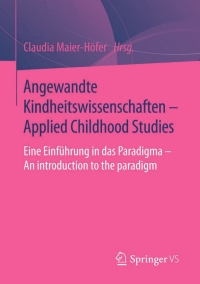 Cover image: Angewandte Kindheitswissenschaften - Applied Childhood Studies 9783658081195