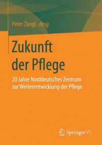 Omslagafbeelding: Zukunft der Pflege 9783658081362