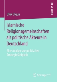 Imagen de portada: Islamische Religionsgemeinschaften als politische Akteure in Deutschland 9783658081690