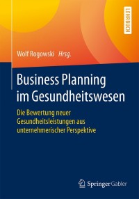 Cover image: Business Planning im Gesundheitswesen 9783658081850