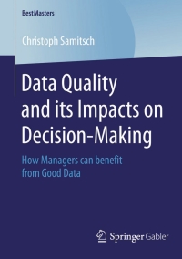 Cover image: Data Quality and its Impacts on Decision-Making 9783658081997