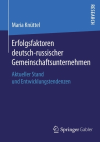 Immagine di copertina: Erfolgsfaktoren deutsch-russischer Gemeinschaftsunternehmen 9783658082161