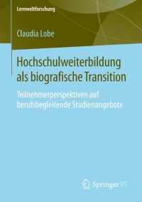 Immagine di copertina: Hochschulweiterbildung als biografische Transition 9783658082581
