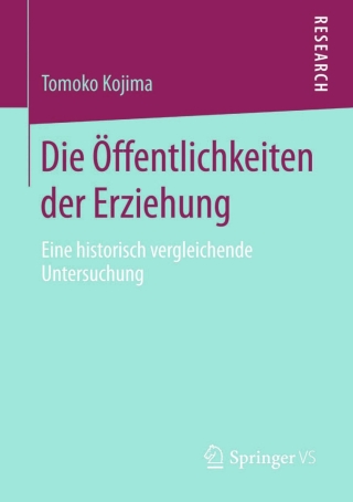 Cover image: Die Öffentlichkeiten der Erziehung 9783658082796
