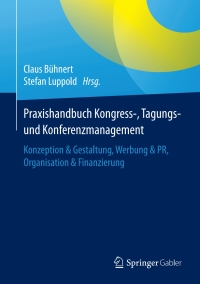Cover image: Praxishandbuch Kongress-, Tagungs- und Konferenzmanagement 9783658083083