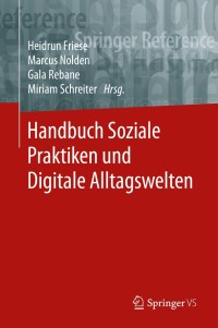Imagen de portada: Handbuch Soziale Praktiken und Digitale Alltagswelten 1st edition 9783658083571