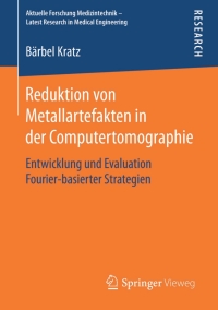 Cover image: Reduktion von Metallartefakten in der Computertomographie 9783658084202