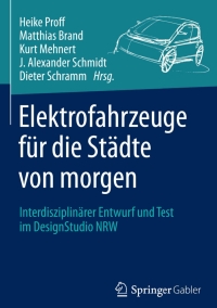 Imagen de portada: Elektrofahrzeuge für die Städte von morgen 9783658084578