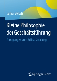 Cover image: Kleine Philosophie der Geschäftsführung 9783658084684