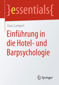 Cover image: Einführung in die Hotel- und Barpsychologie 9783658084721